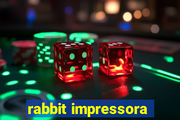 rabbit impressora