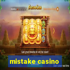 mistake casino