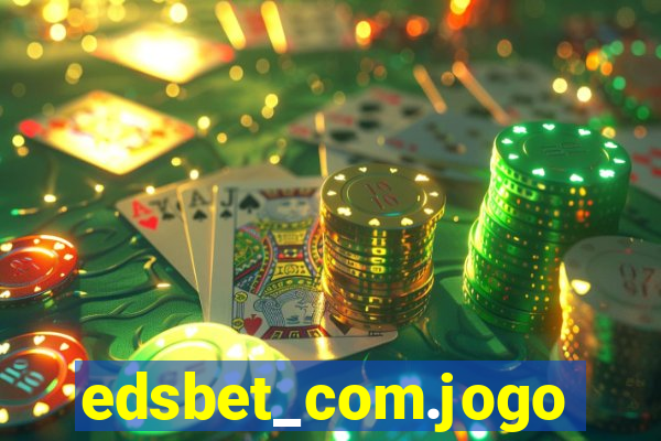 edsbet_com.jogos.app