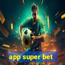 app super bet