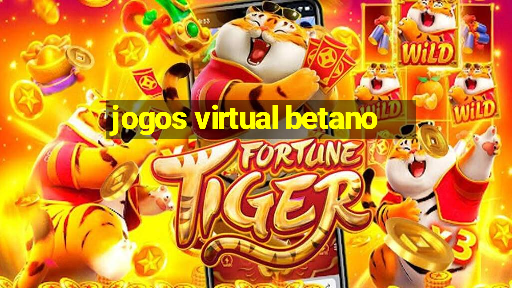 jogos virtual betano