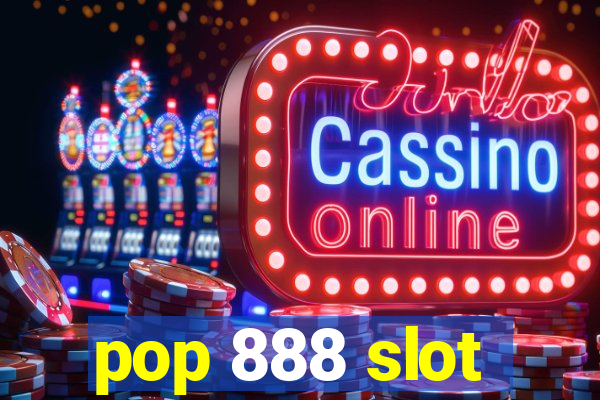 pop 888 slot