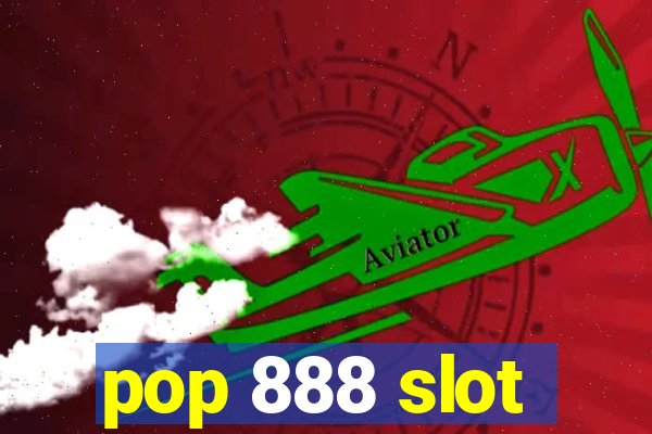 pop 888 slot