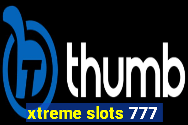 xtreme slots 777