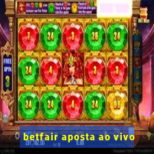 betfair aposta ao vivo