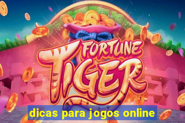 dicas para jogos online