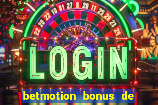 betmotion bonus de boas vindas