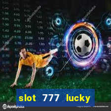 slot 777 lucky spin online