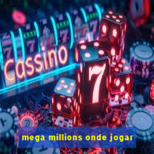 mega millions onde jogar