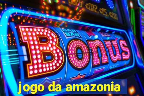 jogo da amazonia