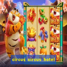 circus circus hotel casino las vegas nevada