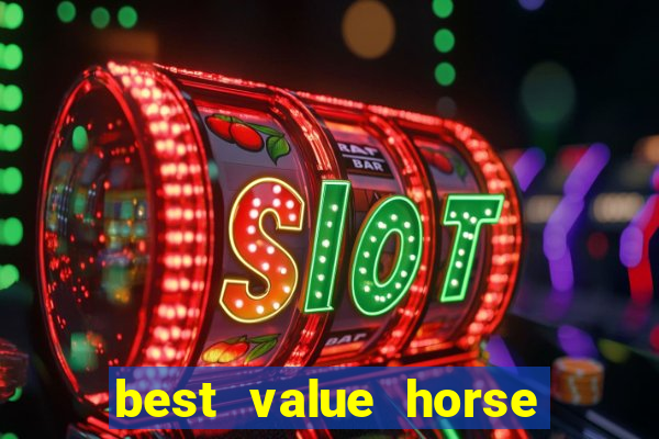 best value horse racing bet