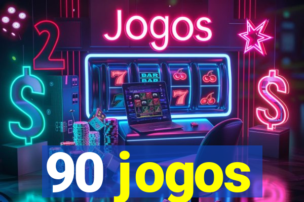 90 jogos