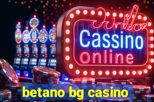 betano bg casino