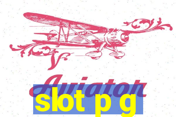 slot p g