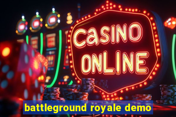 battleground royale demo