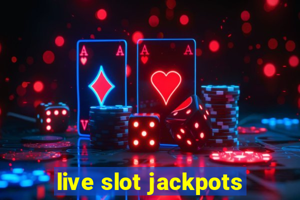 live slot jackpots