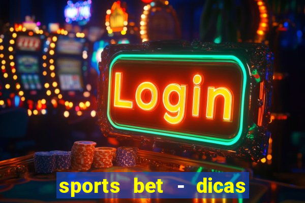 sports bet - dicas de apostas