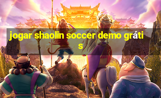 jogar shaolin soccer demo grátis