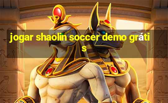 jogar shaolin soccer demo grátis