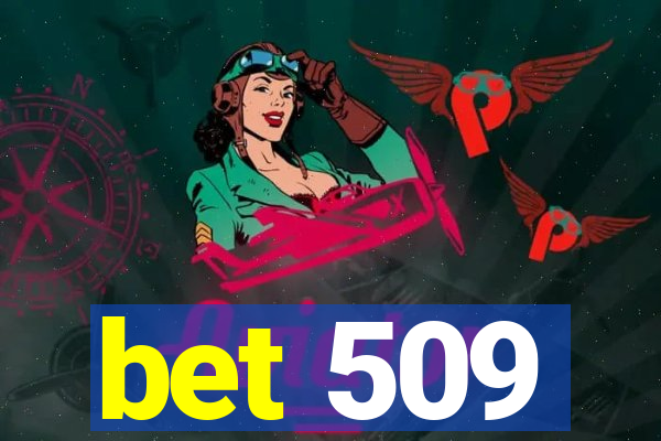 bet 509