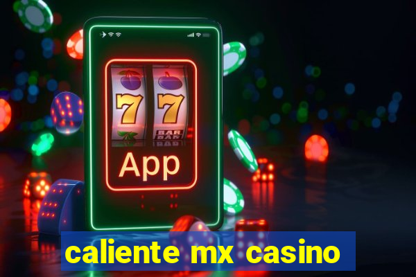 caliente mx casino