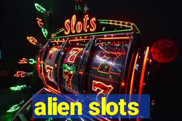 alien slots