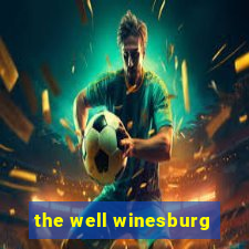 the well winesburg