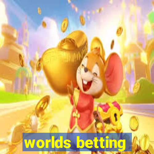 worlds betting