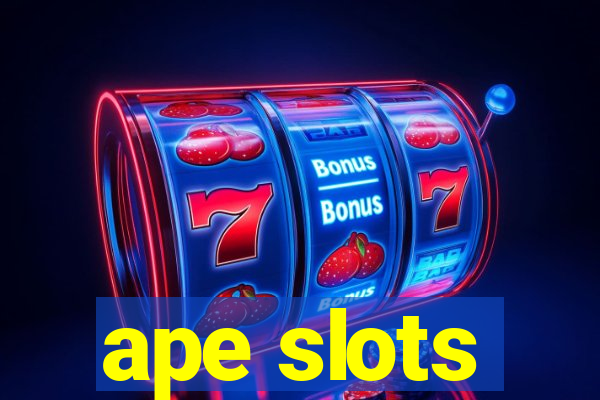 ape slots