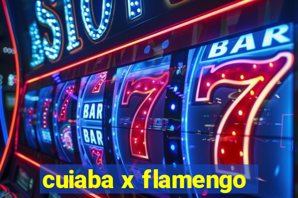 cuiaba x flamengo