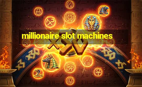 millionaire slot machines