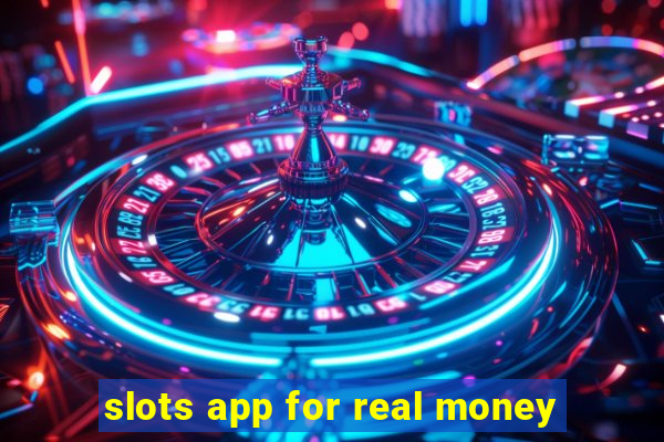 slots app for real money