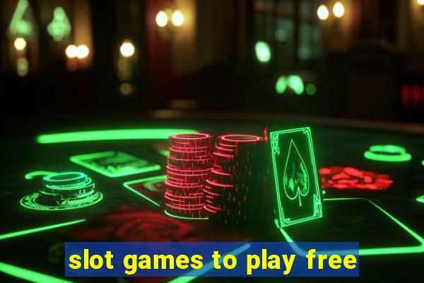 slot games to play free