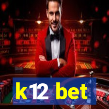 k12 bet