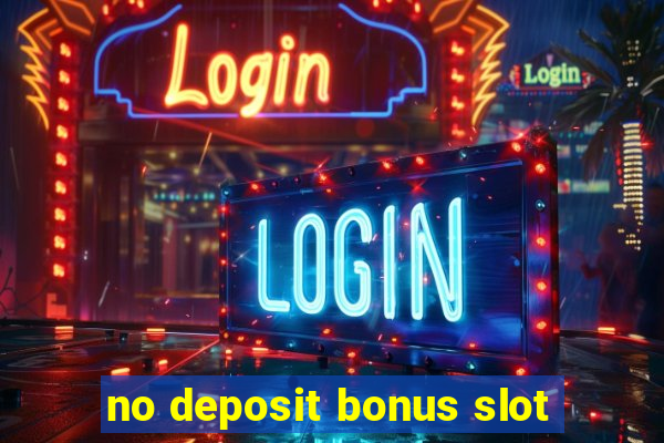 no deposit bonus slot