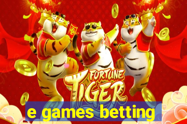 e games betting