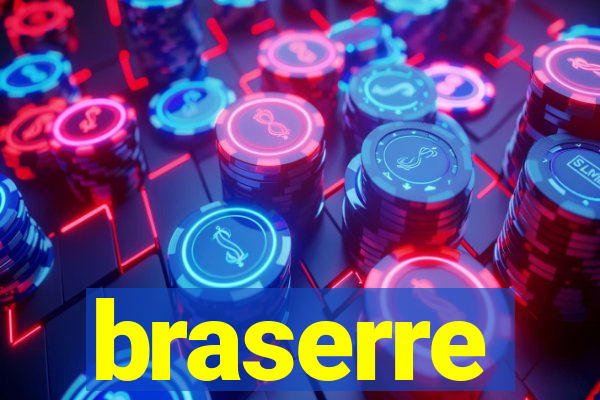 braserre