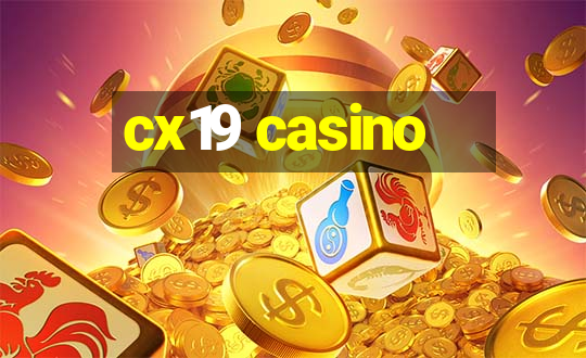 cx19 casino