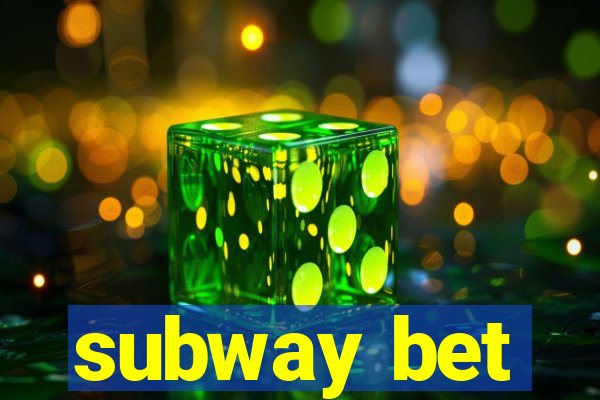 subway bet