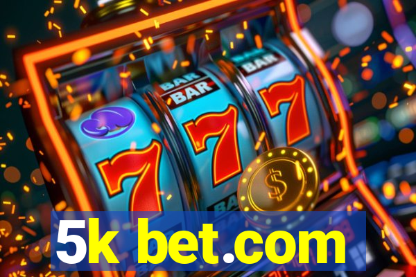 5k bet.com