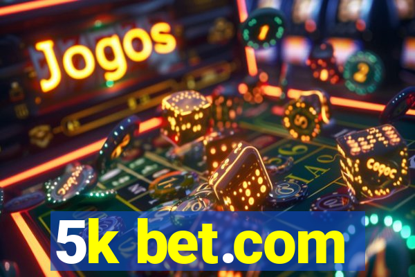 5k bet.com