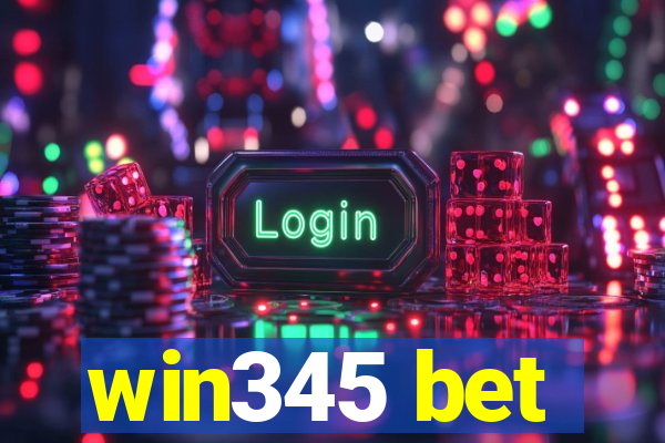 win345 bet