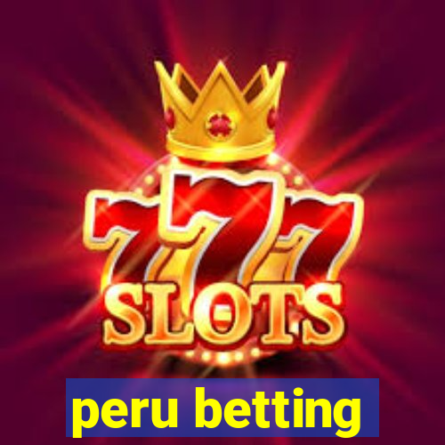 peru betting