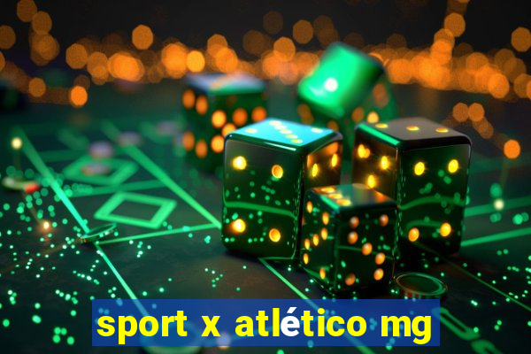 sport x atlético mg