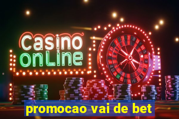 promocao vai de bet