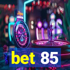 bet 85