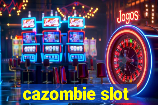 cazombie slot