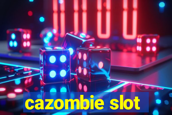 cazombie slot