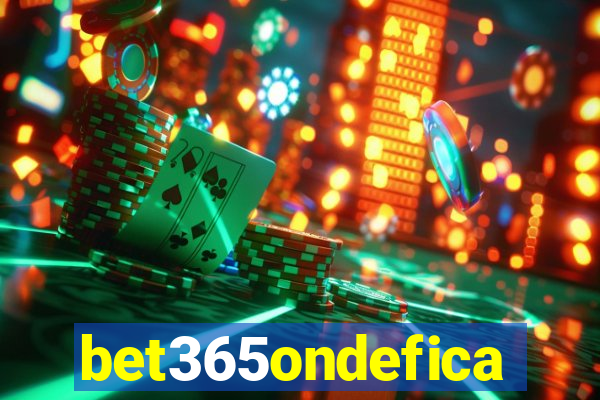 bet365ondefica